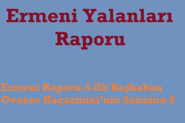 Ermeni raporu 5 -2