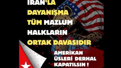 İran’la Dayanışma Tüm Mazlum Halkların Ortak Davasıdır