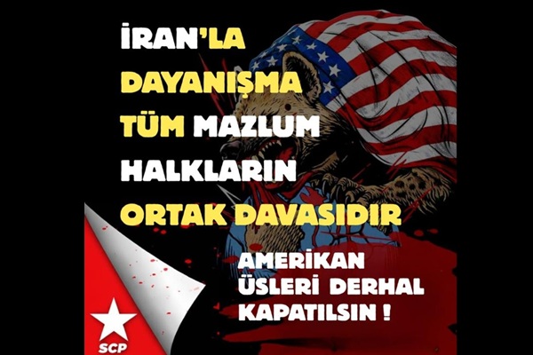 İran’la Dayanışma Tüm Mazlum Halkların Ortak Davasıdır